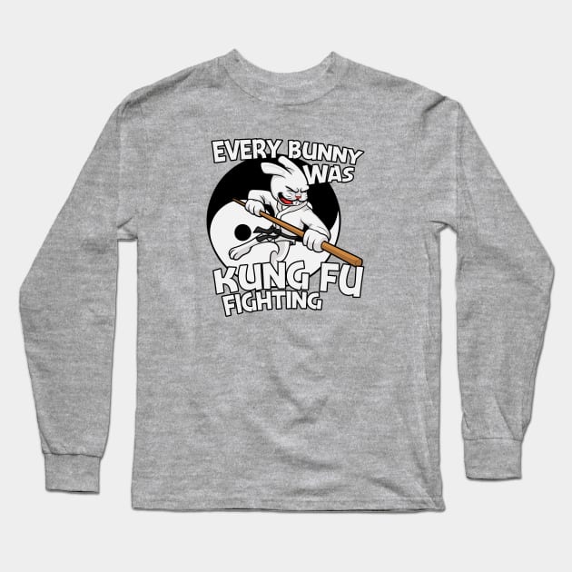 Funny Every Bunny Was Kung Fu Fighting Long Sleeve T-Shirt by SLAG_Creative